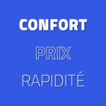 Confort Prix Rapidité